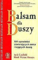 Okadka - Balsam dla duszy. 101 opowieci otwierajcych serca i kojcych dusz