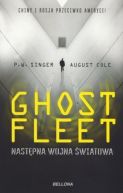 Okadka - Ghost Fleet. Nastepna wojna wiatowa