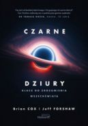 Okadka - Czarne dziury. Klucz do zrozumienia Wszechwiata