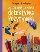 Okadka - Jeszcze wiksza ksiga detektywa Pozytywki