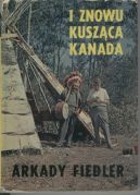 Okadka - 	 I znowu kuszca Kanada: Indianie, bizony, szczupaki