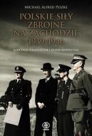 Okadka - Polskie Siy Zbrojne na Zachodzie 1939-1946