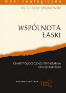 Okadka - Wsplnota aski: Charytologiczno-trynitarna eklezjogeneza