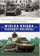 Okadka - Wielka Ksiga Piechoty Polskiej t.63. Organizacja Piechoty w 1939 roku cz. 7. Bro Pancerna