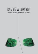 Okadka - Kamie w lustrze. Antologia literatury chiskiej XX i XXI wieku