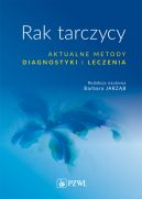 Okadka - Rak tarczycy. Aktualne metody diagnostyki i leczenia