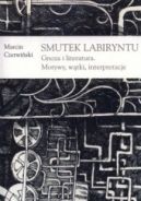 Okadka - Smutek labiryntu. Gnoza i literatura. Motywy, wtki, interpretacje