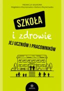 Okadka ksizki - Szkoa i zdrowie jej uczniw i pracownikw