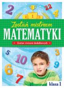 Okadka - Zosta mistrzem matematyki. Zestaw wicze dodatkowych. Klasa 1