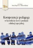 Okadka - Kompetencje pedagoga w kontekcie teorii i praktyki edukacji specjalnej 