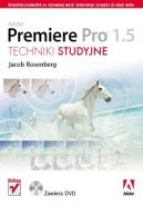 Okadka - Adobe Premiere Pro 1.5. Techniki studyjne