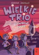 Okadka ksizki - Wielkie Trio i zamkowe duchy. Tom 2