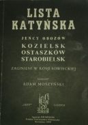 Okadka - Lista Katyska. Jecy obozw Kozielsk, Ostaszkw, Starobielsk. Zaginieni w Rosji Sowieckiej