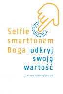 Okadka - Selfie smartfonem Boga. Odkryj swoj warto