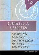 Okadka - Obsuga klienta - praktyczny poradnik dla tych, ktrzy nie lubi traci czasu