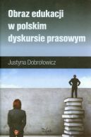 Okadka - Obraz edukacji w polskim dyskursie prasowym