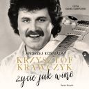 Okadka - Krzysztof Krawczyk ycie jak wino. Audiobook