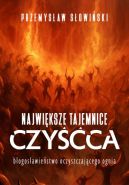 Okadka - Najwiksze tajemnice czyca. Bogosawiestwo oczyszczajcego ognia