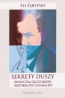 Okadka - Sekrety duszy. Spoeczna i kulturowa historia psychoanalizy