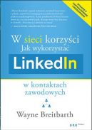 Okadka - W sieci korzyci. Jak wykorzysta LinkedIn w kontaktach zawodowych