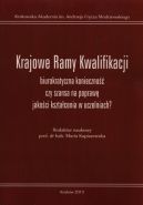 Okadka ksizki - Krajowe Ramy Kwalifikacji biurokratyczna konieczno czy szansa na popraw jakoci ksztacenia w uczelni?