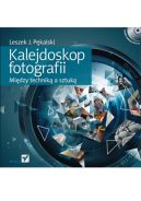 Okadka - Kalejdoskop fotografii. Midzy technik a sztuk