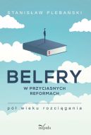 Okadka - Belfry w przyciasnych reformach. P wieku rozcigania