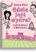 Okadka - Gdzie jest wydra? Czyli ledztwo w Wilanowie