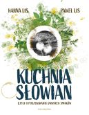 Okadka - Kuchnia Sowian, czyli o poszukiwaniu dawnych smakw