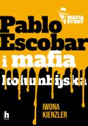 Okadka - Mafia story. Pablo Escobar i mafia kolumbijska