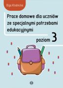 Okadka - Prace domowe dla uczniw ze specjalnymi potrzebami edukacyjnymi. Poziom 3