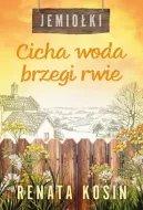 Okadka - Cicha woda brzegi rwie