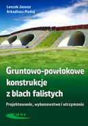 Okadka - Gruntowo-powokowe konstrukcje z blach falistych Projektowanie, wykonawstwo i utrzymanie