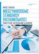 Okadka - Midzynarodowe Standardy Rachunkowoci. Praktyczne zastosowanie w biznesie