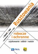 Okadka ksizki - Rusztowania robocze i ochronne. uytkowanie  odbir  nadzr