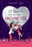 Okadka - 101 sposobw, aby powiedzie KOCHAM CI