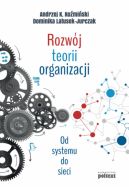 Okadka - Rozwj teorii organizacji. Od systemu do sieci