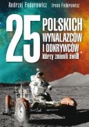 Okadka - 25 polskich wynalazcw i odkrywcw, ktrzy zmienili wiat