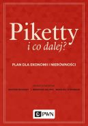 Okadka - Piketty i co dalej? Plan do ekonomii i nierwnoci 