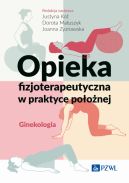 Okadka - Opieka fizjoterapeutyczna w praktyce poonej. Ginekologia