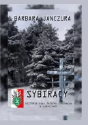 Okadka - Sybiracy. Historia Koa Zwizku Sybirakw w Lubaczowie