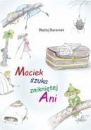 Okadka - Maciek szuka zniknitej Ani