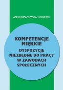 Okadka - Kompetencje mikkie - dyspozycje niezbdne do pracy w zawodach spoecznych