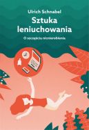 Okadka - Sztuka leniuchowania. O szczciu nicnierobienia 