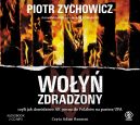 Okadka - Woy zdradzony. czyli jak dowdztwo AK porzucio Polakw na pastw UPA. Audiobook