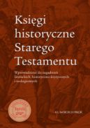 Okadka - Ksigi historyczne Starego Testamentu. Wprowadzenie do zagadnie literackich, historyczno-krytycznych i teologicznych