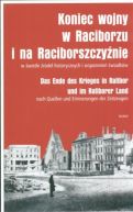 Okadka - Koniec wojny w Raciborzu i na Raciborszczynie