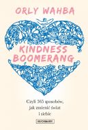 Okadka - Kindness Boomerang 365 sposobw, jak zmieni wiat i siebie