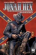 Okadka - Jonah Hex. Nieprawdopodobne opowieci. Tom 10