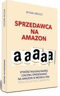 Okadka - Sprzedawca na Amazon. Stwrz wasn mark i zacznij sprzedawa na Amazon w modelu FBA